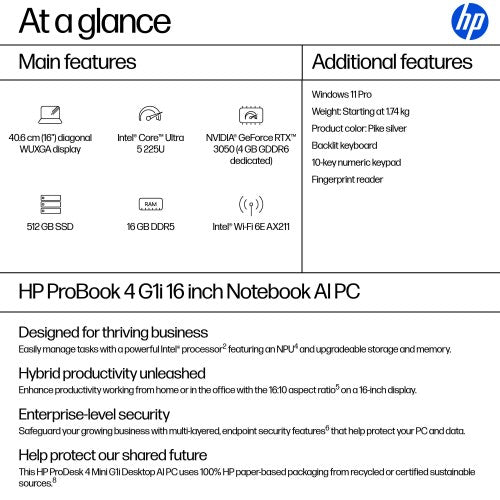 AD2L3ET#ABU | HP ProBook 4 G1i AI Intel Core Ultra 5 225U Laptop 40.6 cm (16") WUXGA 16 GB DDR5-SDRAM 512 GB SSD Wi-Fi 6E (802.11ax) Windows 11 Pro AI PC Silver