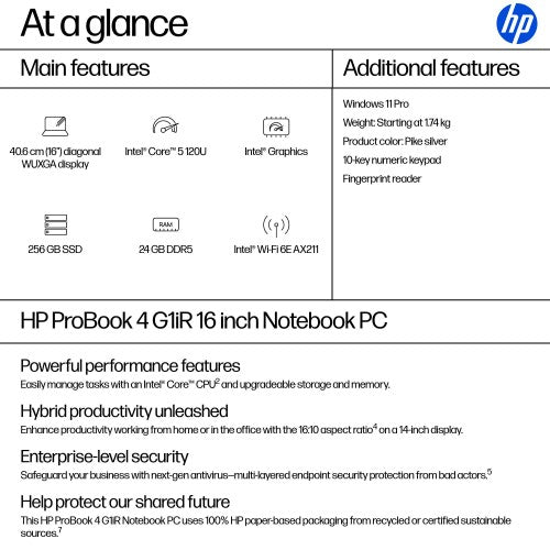 CJ9L4AT#ABU | HP ProBook 4 G1iR Intel Core 5 120U Laptop 40.6 cm (16") WUXGA 24 GB DDR5-SDRAM 256 GB SSD Wi-Fi 6E (802.11ax) Windows 11 Pro Silver