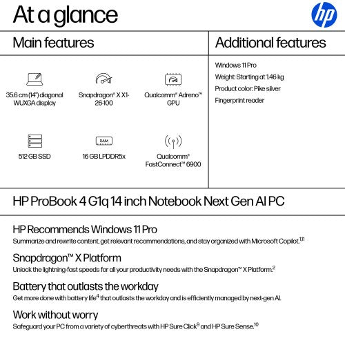 B39W5AT#ABU | HP ProBook 4 G1q Next Gen AI PC Copilot+ PC Snapdragon X1-26-100 Laptop 35.6 cm (14") WUXGA 16 GB LPDDR5x-SDRAM 512 GB SSD Wi-Fi 6E (802.11ax) Windows 11 Pro Silver